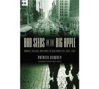 Bad Seeds in the Big Apple by Patrick Downey Patrick Downey (Auteur)