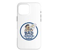 Bad Sing ne Peut Pas s'en empêcher Coque pour iPhone 16 Pro Max