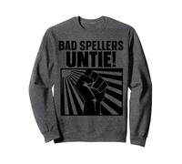 Bad Spellers Untie Sweatshirt