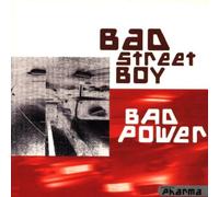 Bad Street Boy - Bad Power