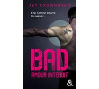 Bad - T1 Amour interdit: Le phénomène New Adult enfin en poche !