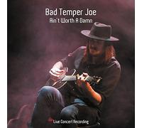 Bad Temper Joe - Ain't Worth a Damn [Import]