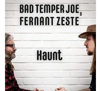 Bad Temper Joe & Fernant Zeste - Haunt