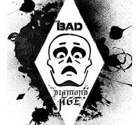 Bad,the - Diamond Age [Import]