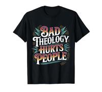 Bad Theology Hurts People Conscience chrétienne - T-Shirt Graphique avec Valeur, Homme, Noir, L