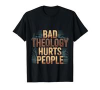 Bad Theology Hurts People Conscience chrétienne - T-Shirt Graphique avec Valeur, Homme, Noir, L