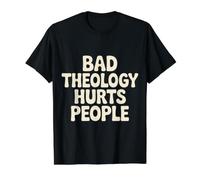 Bad Theology Hurts People Conscience chrétienne - T-Shirt Graphique avec Valeur, Homme, Noir, M