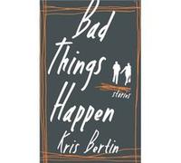 Bad Things Happen by Kris Bertin Kris Bertin (Auteur)