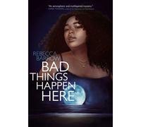 Bad Things Happen Here