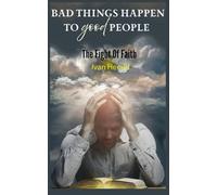 Bad Things Happen To Good People: The Fight Of Faith