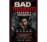 Bad Thoughts Season 2 TV Series Review: An In-Depth Guide to the Psychological Themes, Dark Comedy, Emotional Chaos, Hidden Symbolism, Character Analysis, and Ending Explained