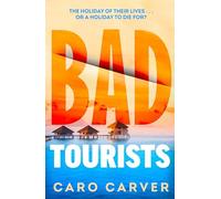 Bad Tourists: Escape to the Maldives with the hottest new friends-to-killers crime thriller beach read