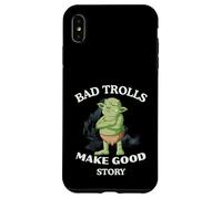 Bad Trolls Make Story Funny Trolls Coque pour iPhone XS Max