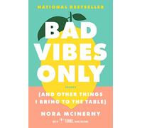 Bad Vibes Only: (and Other Things I Bring to the Table)
