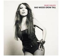 Silke Hauck – Bad Weeds Grow Tall – CD – Import – Zyx Music