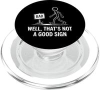 Bad Well That is Not a Good Sign PopSockets PopGrip pour MagSafe