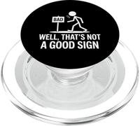 Bad Well That is Not a Good Sign PopSockets PopGrip pour MagSafe