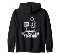 Bad Well That is Not a Good Sign Sweat à Capuche