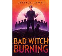 Bad Witch Burning