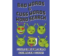 Bad Words and Cuss Words Word Search: Word Search Puzzle Book about Dirty Words, Bad Sayings, Gentle Insults …6x9 inches…110 pages…55 Puzzles…1100 ... For Vacations, Holidays, Free Time and more…