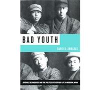 Bad Youth, Studies of the Weatherhead East Asian Institute, Columbia University David Richard Ambaras (Auteur)