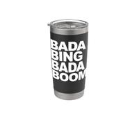 Bada Bing Bada Boom Gobelet isotherme en acier inoxydable double paroi