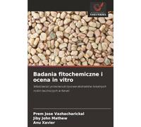 Badania fitochemiczne i ocena in vitro: Właściwości przeciwcukrzycowe ekstraktów lokalnych roślin leczniczych w Kerali