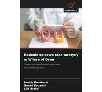 Badanie opisowe raka tarczycy w Wilaya of Oran: Zmiany cech demograficznych, klinicznych i anatomopatologicznych