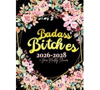 Badass Bitches: 3-Year Monthly Sweary Planner For Women | 36 Months January to December Calendar Schedule Yearly Goals & To do List with Motivational ... Floral Design | Large Size 8.5 x 11 inches