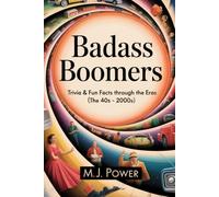 Badass Boomers: Trivia & Fun Facts for Seniors Through the Eras