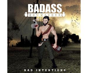 Badass Commander - Bad Intentions