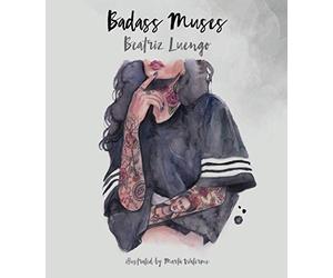 Badass Muses | Beatriz Luengo | Illustrated by Marta Waterme | El Despertar de las Musas (English Edition)