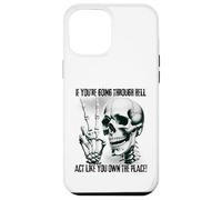 Badass Skeleton Going Through Hell, Own It! Dark Humour Goth Coque pour iPhone 12 Pro Max