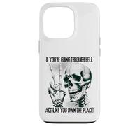 Badass Skeleton Going Through Hell, Own It! Dark Humour Goth Coque pour iPhone 13 Pro