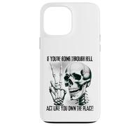 Badass Skeleton Going Through Hell, Own It! Dark Humour Goth Coque pour iPhone 13 Pro Max