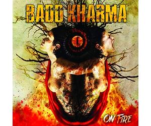 Badd Kharma - On Fire