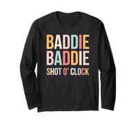 Baddie Baddie Shot O 'Clock Party Drinking Girls Night Cute Manche Longue