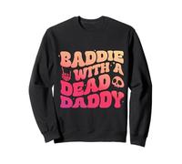 Baddie with A Dead Daddy Dead Dad Club Funny Dark Humour Sweatshirt