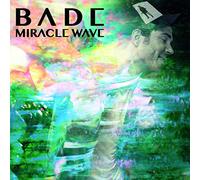 Bade - Miracle Wave