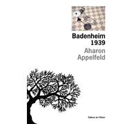Badenheim 1939 - Aharon Appelfeld - De L'olivier Eds - broché - Roman