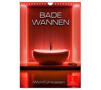 Badewannen Wohlfühloasen (Wandkalender 2026 DIN A4 hoch), CALVENDO Monatskalender
