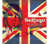 Badfinger No Matter What: Revisiting the Hits (CD) Album