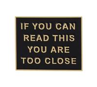 Badge à épingle « If You Can Read This You Are Too Close », taille unique, Métal