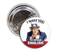 Badge à épingle patriotique I Want You to Speak English Uncle Sam 3,8 cm