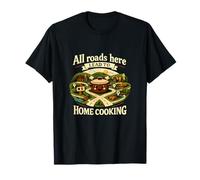 Badge All Roads Lead to Home Cooking Local Pride T-Shirt