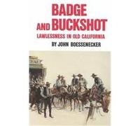 Badge and Buckshot John Boessenecker (Auteur)