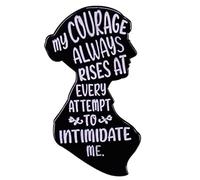Badge avec citation littéraire « My courage always rises at every attempt to intimidate me feminist » Jane Austen