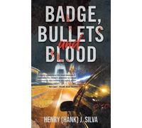 Badge, Bullets And Blood