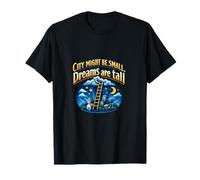 Badge City Might Be Small Dreams are Tall Local Pride T-Shirt