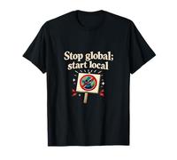 Badge Graphique Stop Global Start Local Pride T-Shirt